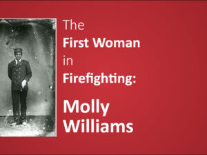 The First Woman Firefighter