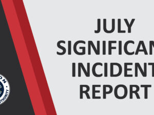 July Significant Incident Report